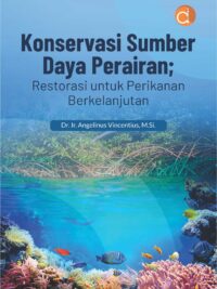 Buku Konservasi Sumber Daya Perairan; Restorasi untuk Perikanan Berkelanjutan