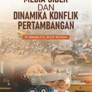 Buku Media Siber dan Dinamika Konflik Pertambangan