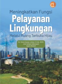 Buku Meningkatkan Fungsi Pelayanan Lingkungan Melalui Ruang Terbuka Hijau