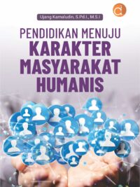 Buku Pendidikan Menuju Karakter Masyarakat Humanis