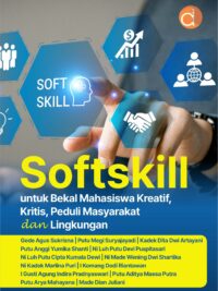 Buku Softskill untuk Bekal Mahasiswa Kreatif, Kritis, Peduli Masyarakat dan Lingkungan