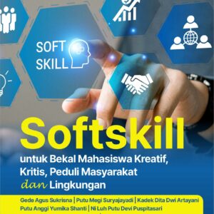 Buku Softskill untuk Bekal Mahasiswa Kreatif, Kritis, Peduli Masyarakat dan Lingkungan