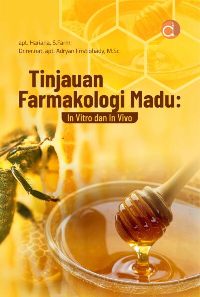 Buku Tinjauan Farmakologi Madu: In Vitro dan In Vivo