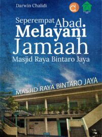 Buku Seperempat Abad Melayani Jamaah Masjid Raya Bintaro Jaya