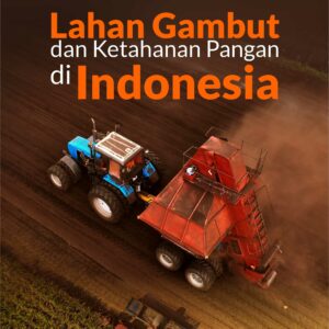 Buku Lahan Gambut dan Ketahanan Pangan di Indonesia