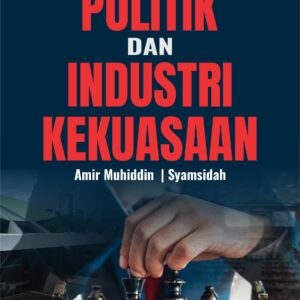 Buku Politik dan Industri Kekuasaan