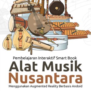 Buku Pembelajaran Interaktif Smart Book Alat Musik Nusantara Menggunakan Augmented Reality Berbasis Android