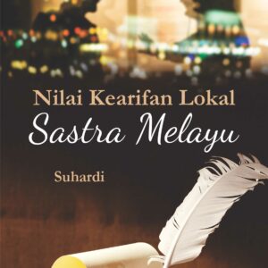 Buku Nilai Kearifan Lokal Sastra Melayu