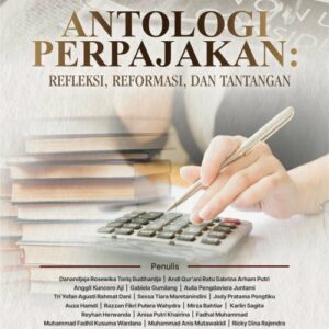 Buku Antologi Perpajakan: Refleksi, Reformasi, dan Tantangan