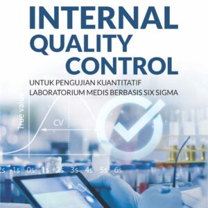 Buku Internal Quality Control untuk Pengujian Kuantitatif Laboratorium Medis Berbasis Six Sigma