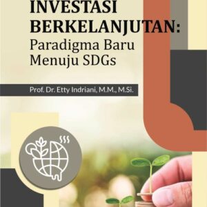 Buku Investasi Berkelanjutan: Paradigma Baru Menuju SDGs