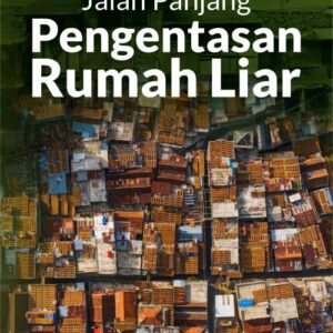 Buku Jalan Panjang Pengentasan Rumah Liar