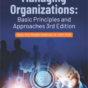 Buku Managing Organizations: Basic Principles and Approaches 3rd Edition