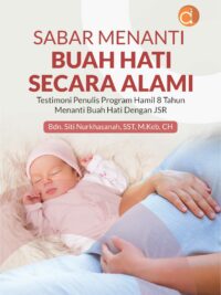 Buku Sabar Menanti Buah Hati Secara Alami Testimoni Penulis Program Hamil 8 Tahun Menanti Buah Hati dengan JSR