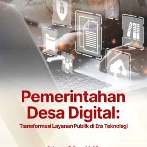Buku Pemerintahan Desa Digital: Transformasi Layanan Publik di Era Teknologi
