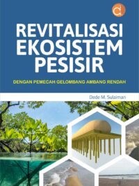 Buku Revitalisasi Ekosistem Pesisir dengan Pemecah Gelombang Ambang Rendah