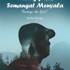 Buku Tenang Jiwa, Semangat Menyala “Recharge the Spirit”