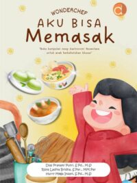 Buku Wondercheff Aku Bisa Memasak "Buku Kumpulan Resep Gastronomi Nusantara untuk Anak Berkebutuhan Khusus"