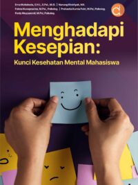 Buku Menghadapi Kesepian: Kunci Kesehatan Mental Mahasiswa