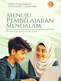 Buku Menuju Pembelajaran Mendalam: Peran Flipped Learning dalam Mengembangkan Literasi dan Karakter Religius