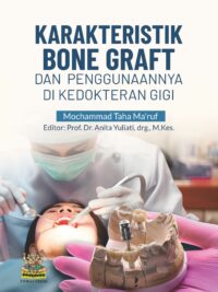 Buku Karakteristik Bone Graft Dan Penggunaannya Di Kedokteran Gigi