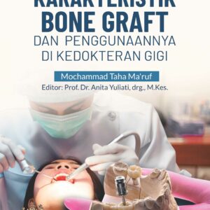 Buku Karakteristik Bone Graft Dan Penggunaannya Di Kedokteran Gigi