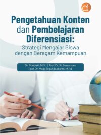 Buku Pengetahuan Konten dan Pembelajaran Diferensiasi : Strategi Mengajar Siswa dengan Beragam Kemampuan