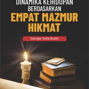 Buku Dinamika Kehidupan Berdasarkan Empat Mazmur Hikmat