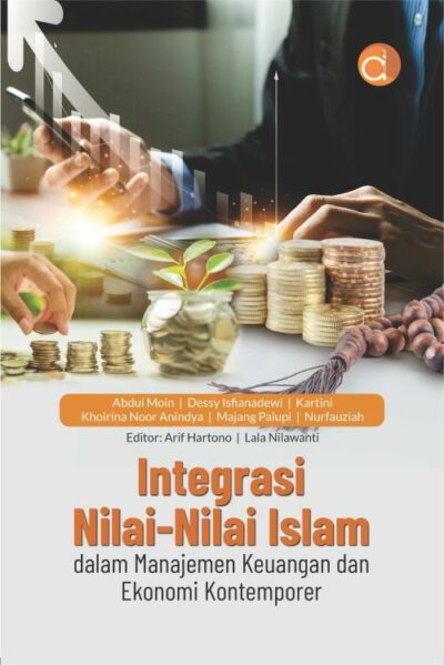 Buku Integrasi Nilai-Nilai Islam dalam Manajemen Keuangan dan Ekonomi Kontemporer