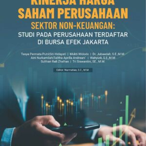 Buku Kinerja Harga Saham Perusahaan Sektor Non-Keuangan: Studi Pada Perusahaan Terdaftar di Bursa Efek Jakarta