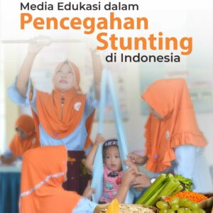 Buku Media Edukasi dalam Pencegahan Stunting di Indonesia