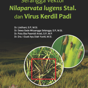 Buku Serangga Vektor Nilaparvata Lugens Stal. Dan Virus Kerdil Padi