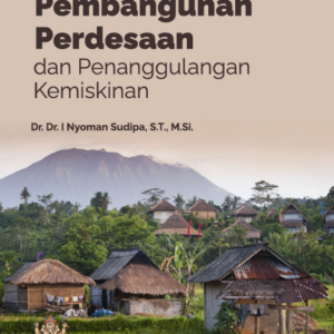 Buku Ajar Pembangunan Perdesaan Dan Penanggulangan Kemiskinan