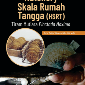 Buku Hatchery Skala Rumah Tangga (HSRT) Tiram Mutiara Pinctada Maxima