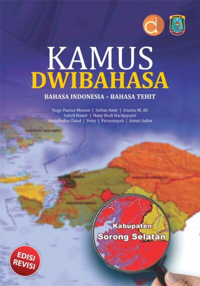 Buku Kamus Dwibahasa Bahasa Indonesia- Bahasa Tehit  Edisi Revisi