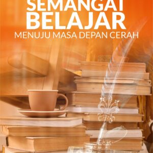 Buku Semangat Belajar Menuju Masa Depan Cerah