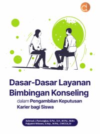 Buku Dasar-Dasar Layanan Bimbingan Konseling dalam Pengambilan Keputusan Karier Bagi Siswa