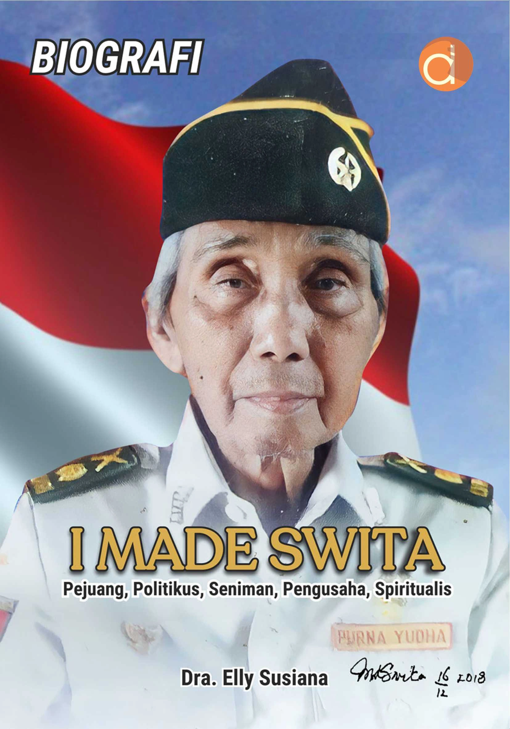 Buku Biografi I Made Swita Pejuang, Politikus, Seniman, Pengusaha, Spiritualis