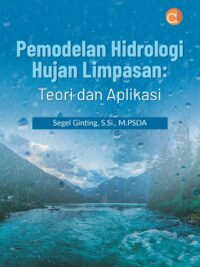 Buku Pemodelan Hidrologi Hujan Limpasan: Teori dan Aplikasi
