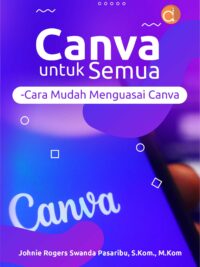 Buku Canva untuk Semua - Cara Mudah Menguasai Canva