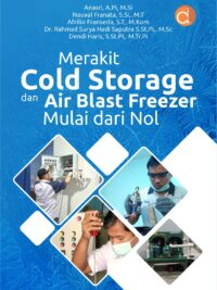 Buku Merakit Cold Storage dan Air Blast Freezer Mulai dari Nol