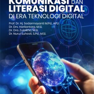 Buku Komunikasi dan Literasi Digital di Era Teknologi Digital