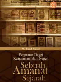 Buku Perguruan Tinggi Keagamaan Islam Negeri Sebuah Amanat Sejarah