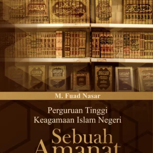 Buku Perguruan Tinggi Keagamaan Islam Negeri Sebuah Amanat Sejarah