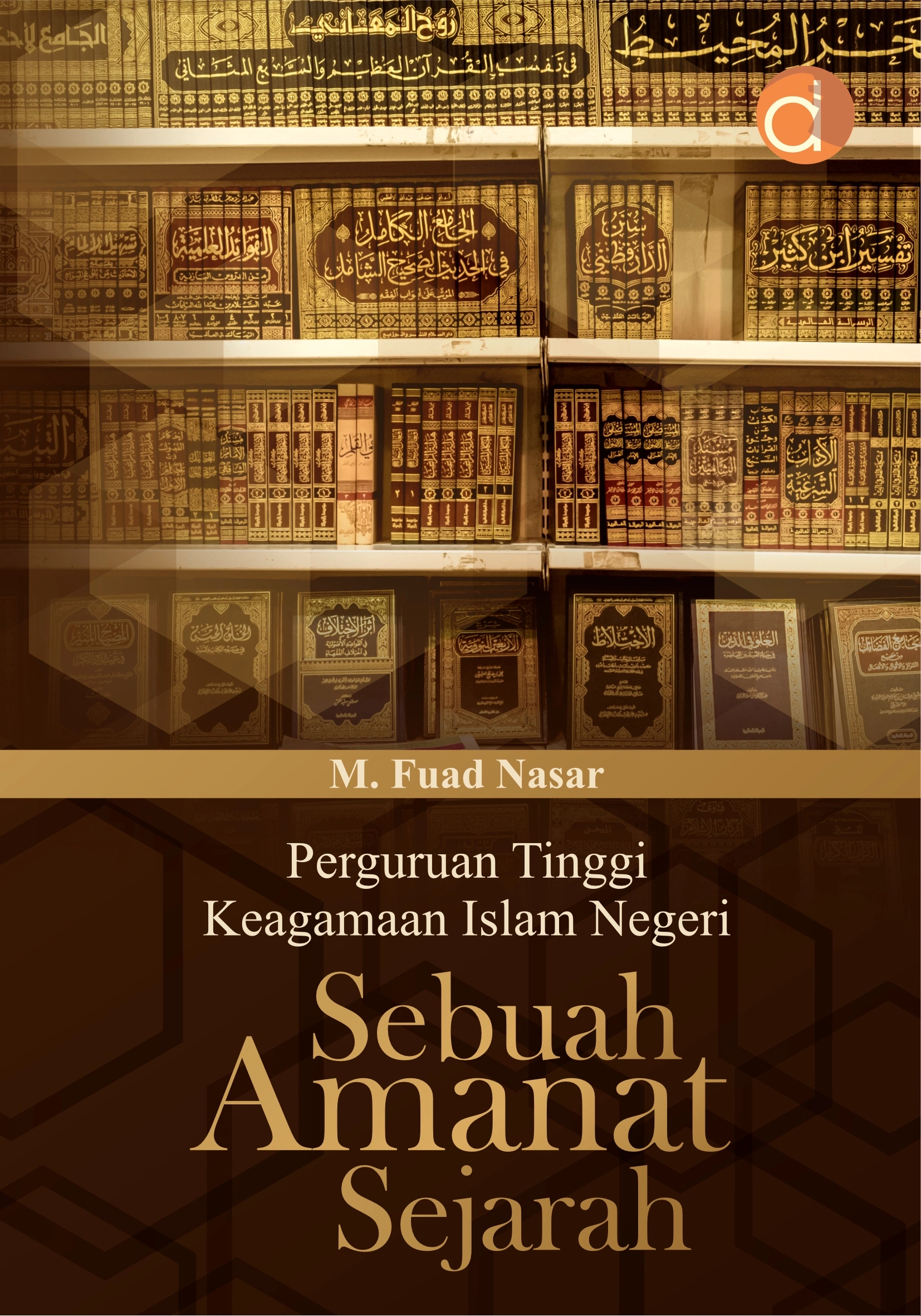 Buku Perguruan Tinggi Keagamaan Islam Negeri Sebuah Amanat Sejarah
