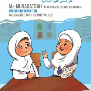 Buku  المحادثة على أساس القيم الإسلامية Al-Muhadatsah  ‘Alaa Asaasil Qiyamil Islaamiyah Arabic Conversation Internalized With Islamic Values
