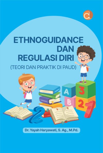 Buku Ethnoguidance  dan Regulasi Diri (Teori dan Praktik di Paud)