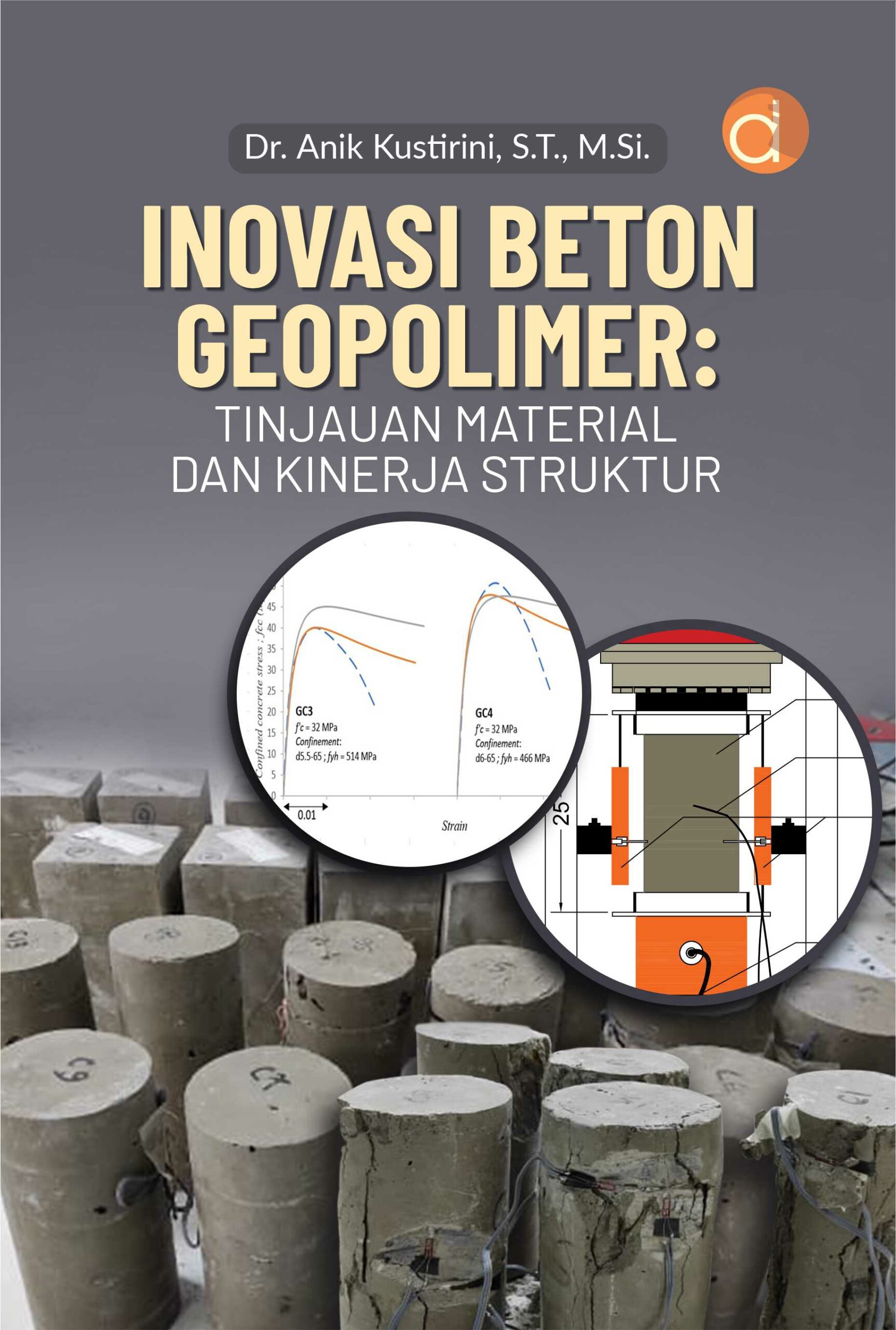 Buku Inovasi Beton Geopolimer: Tinjauan Material dan Kinerja Struktur