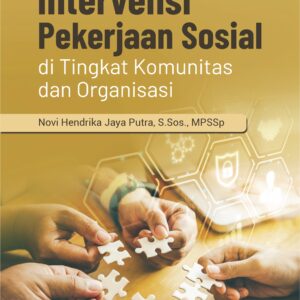 Buku Intervensi Pekerjaan Sosial di Tingkat Komunitas dan Organisasi