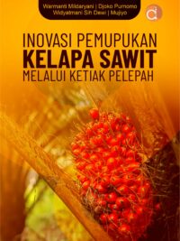 Buku Inovasi Pemupukan Kelapa Sawit Melalui Ketiak Pelepah